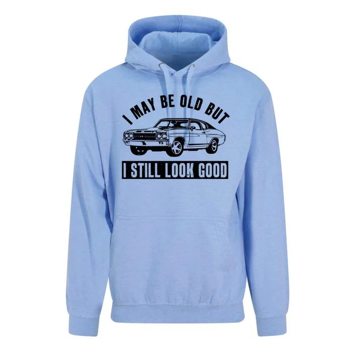 I May Be Old But I Still Look Good Classic Muscle Car Gift Unisex Surf Hoodie