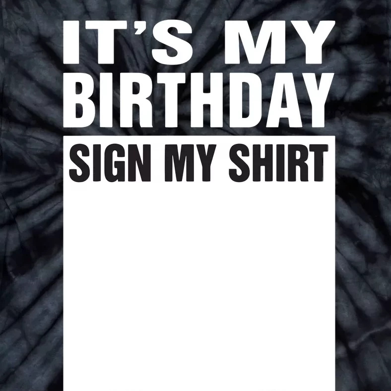 ItS My Birthday Sign My Funny Gifts Tie-Dye T-Shirt