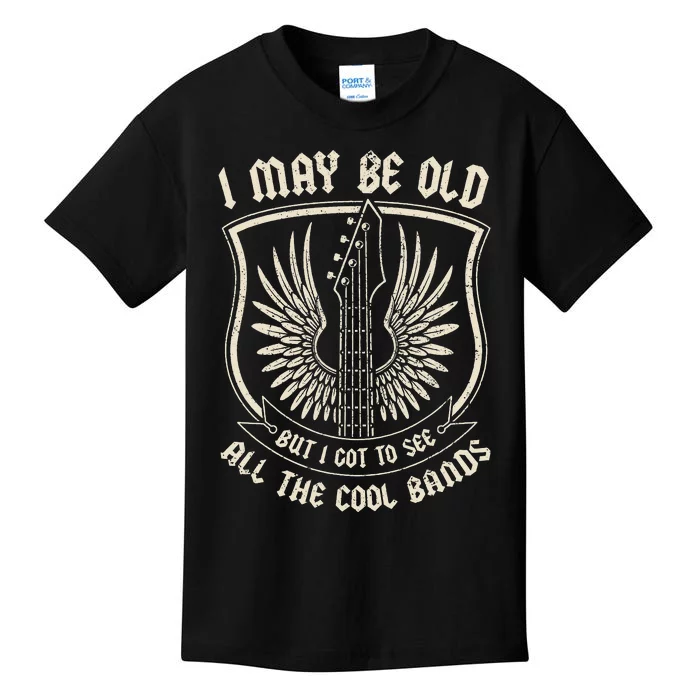 I May Be Old But I Got To See All The Cool Bands Tee Concert Kids T-Shirt