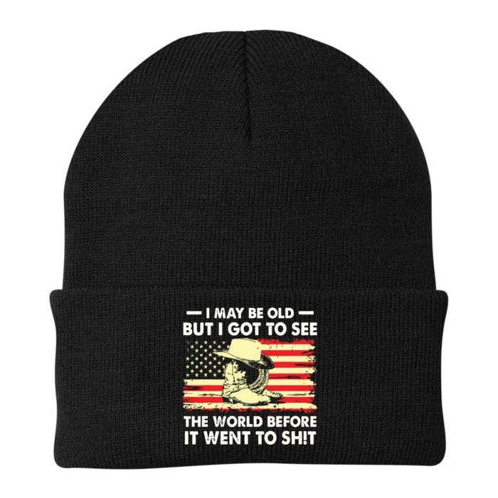 I May Be Old But I Got To See The World Before It Went To Knit Cap Winter Beanie