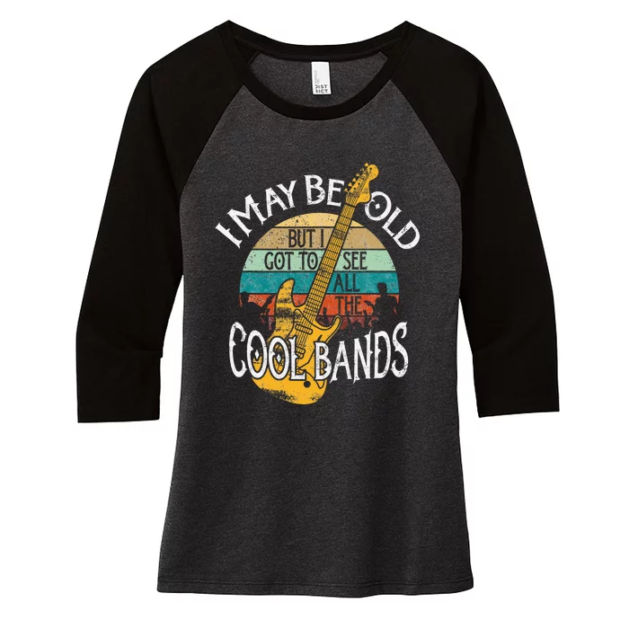 I May Be Old But I Got To See All The Cool Bands Women's Tri-Blend 3/4-Sleeve Raglan Shirt