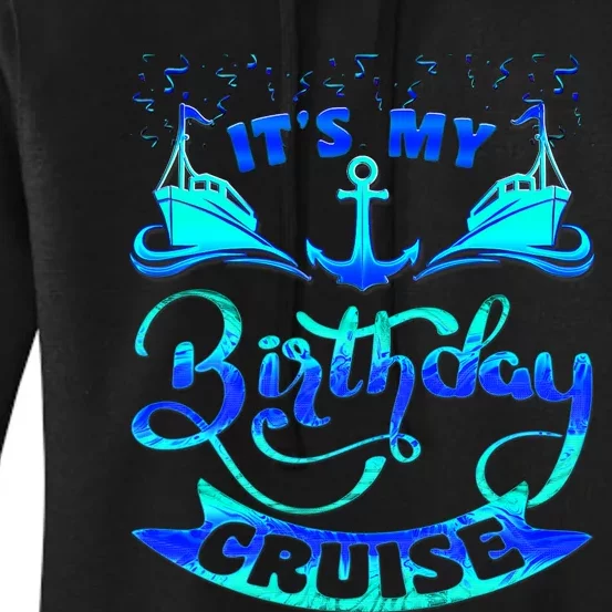 Its My Birthday Cruise Matching Family Women's Pullover Hoodie