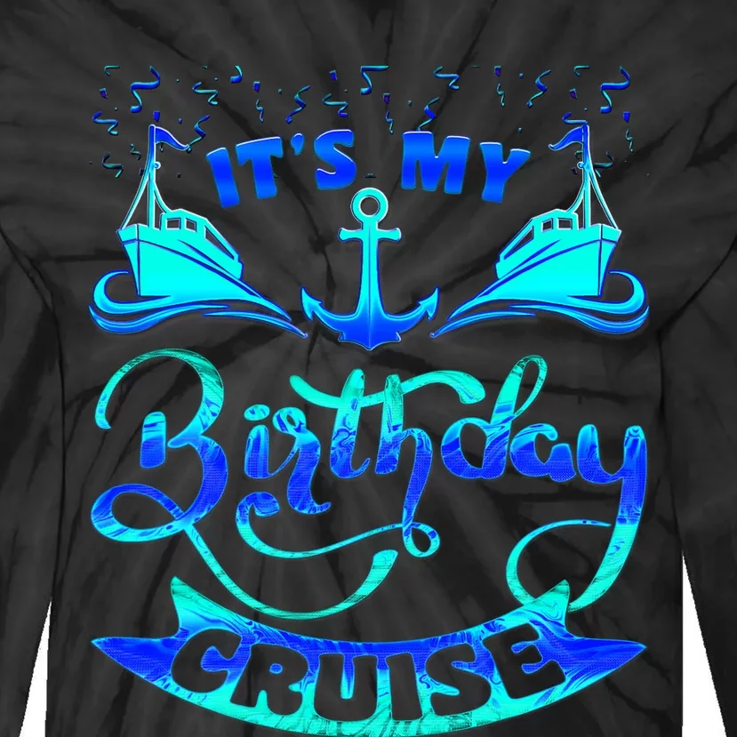 Its My Birthday Cruise Matching Family Tie-Dye Long Sleeve Shirt