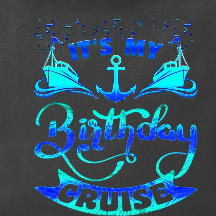 Its My Birthday Cruise Matching Family Zip Tote Bag