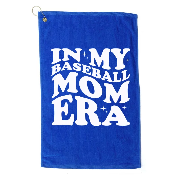 In My Baseball Mom Era Platinum Collection Golf Towel