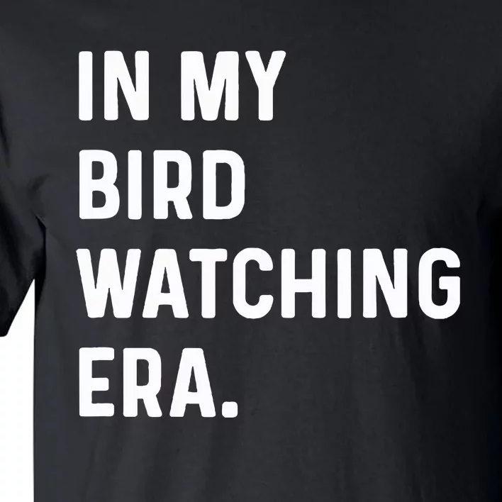 In My Bird Watching Era Birds Telescope Photography Tall T-Shirt