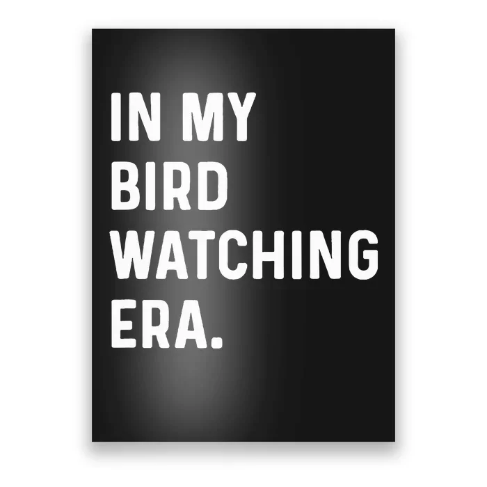 In My Bird Watching Era Birds Telescope Photography Poster