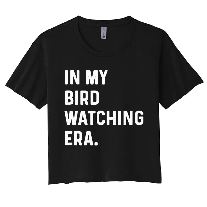 In My Bird Watching Era Birds Telescope Photography Women's Crop Top Tee