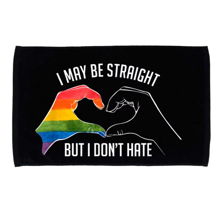 I May Be Straight But I Dont Hate Support Pride Lgbt Gift Microfiber Hand Towel