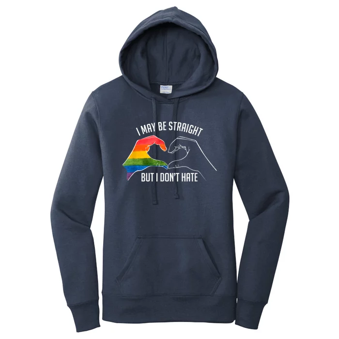 I May Be Straight But I Dont Hate Support Pride Lgbt Gift Women's Pullover Hoodie