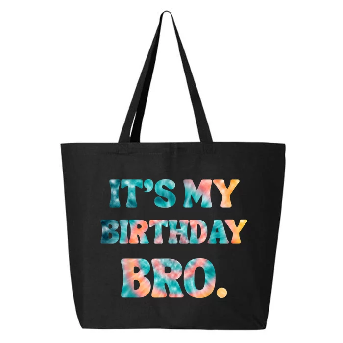 It's My Birthday Bro Tie Dye Birthday Party Family 25L Jumbo Tote