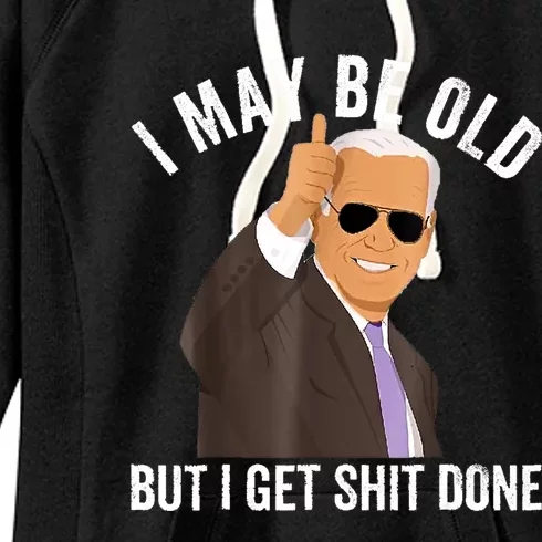 I May Be Old But I Get Shit Done Women's Fleece Hoodie