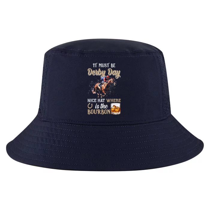 It Must Be Derby Day Nice Hat Where Is The Bourbon Cool Comfort Performance Bucket Hat