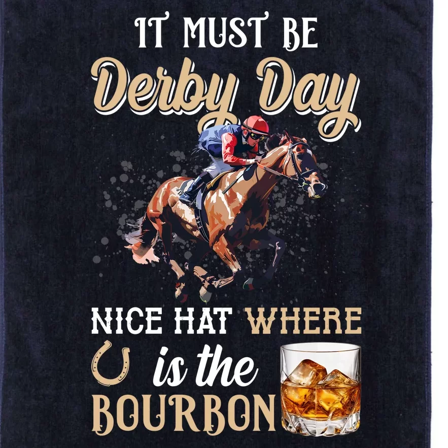 It Must Be Derby Day Nice Hat Where Is The Bourbon Platinum Collection Golf Towel