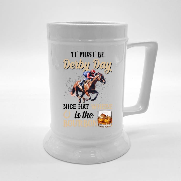 It Must Be Derby Day Nice Hat Where Is The Bourbon Front & Back Beer Stein