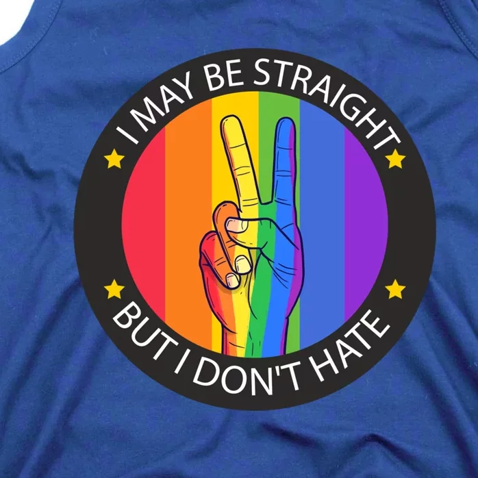 I May Be Straight But I DonT Hate Lgbt Pride Funny Gift Tank Top