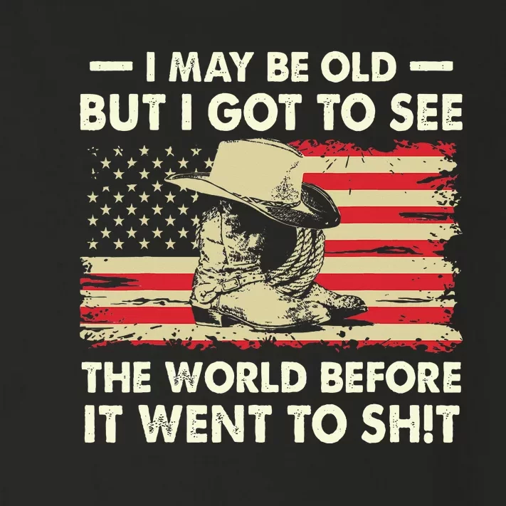 I May Be Old But I Got To See The World Before It Went To Toddler Long Sleeve Shirt