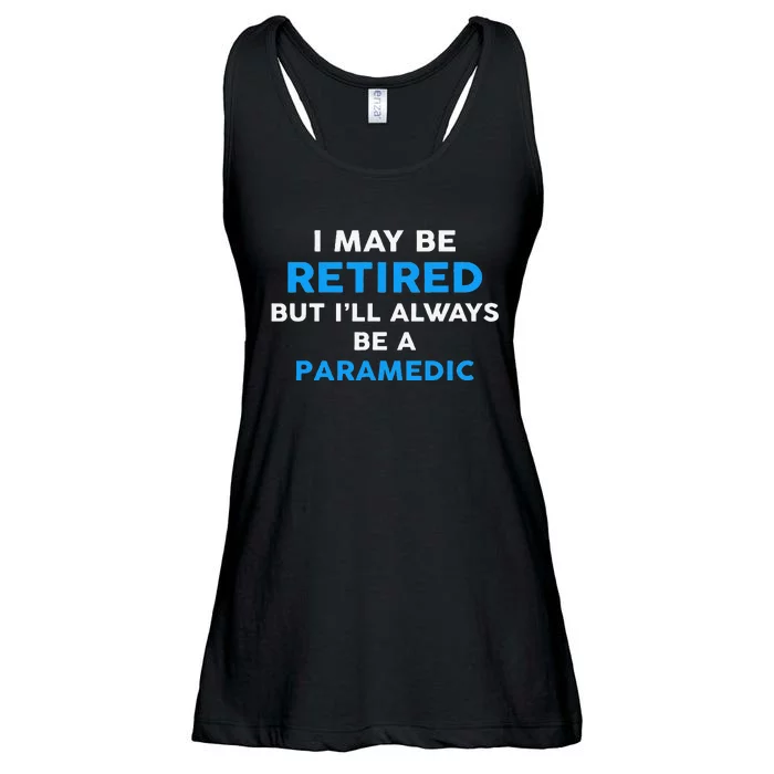 I May Be Retired But ILl Always Be A Paramedic Ladies Essential Flowy Tank