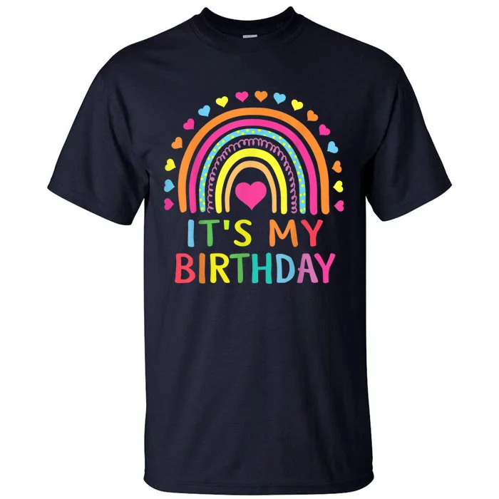 It's My Birthday Shirt for Wo, Teens, Girls Gift Rainbow Tall T-Shirt