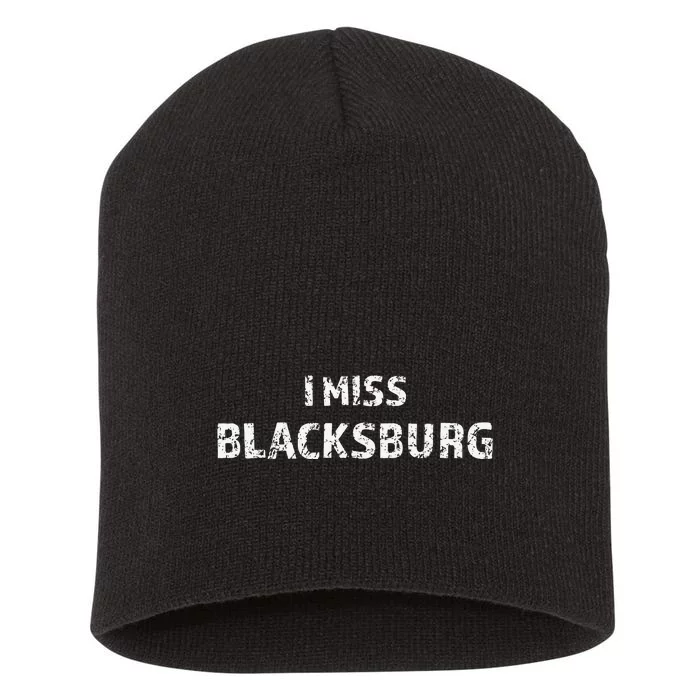 I Miss Blacksburg Cute Gift Virginia Va Love Short Acrylic Beanie