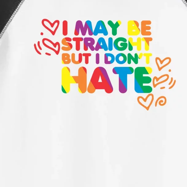 I May Be Straight But I Dont Hate Pride Support Gift Toddler Fine Jersey T-Shirt