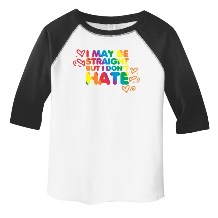 I May Be Straight But I Dont Hate Pride Support Gift Toddler Fine Jersey T-Shirt