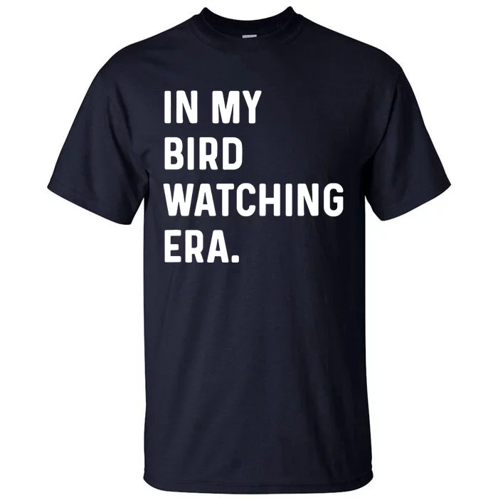 In My Bird Watching Era Birds Telescope Photography Tall T-Shirt