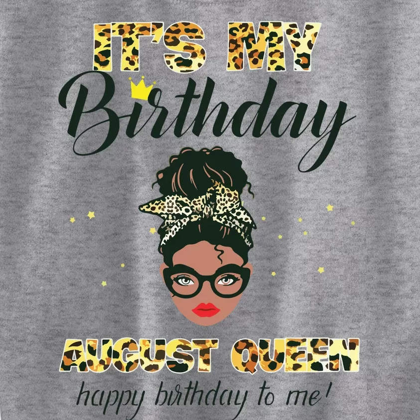 Its My Birthday August Melanin Queen Black Girl Women Kids Sweatshirt