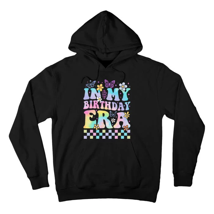 In My Birthday Era Retro Funny Bday Gifts Girl Tall Hoodie