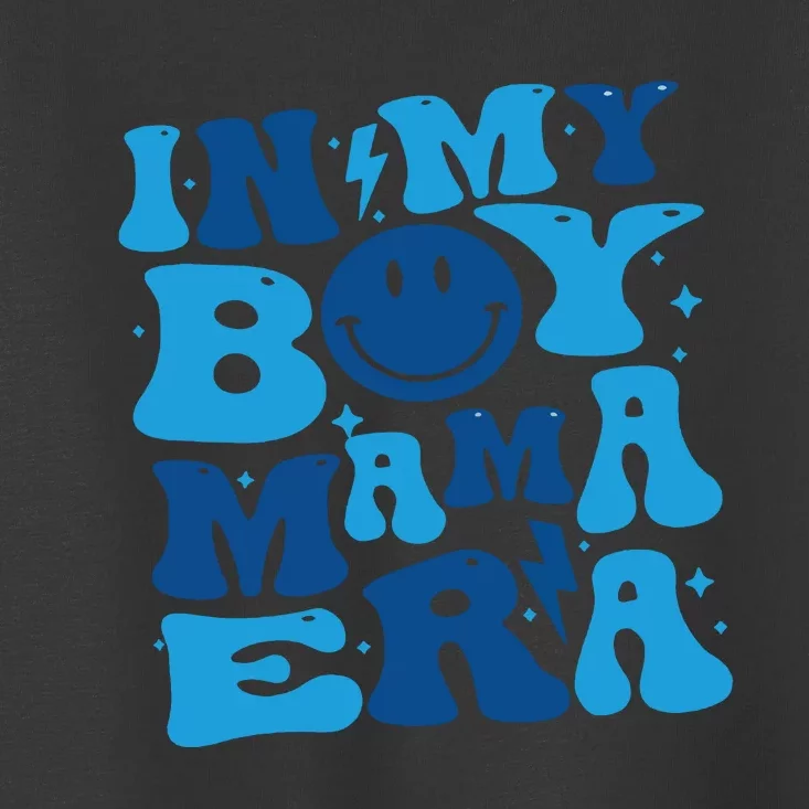 In My Boy Mama Era Toddler T-Shirt