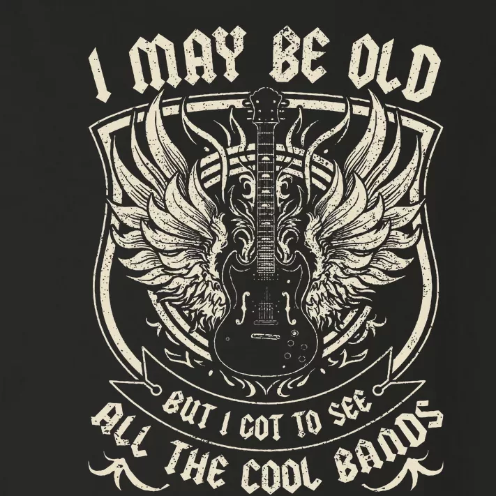 I May Be Old But I Got To See All The Cool Band Rock Concert Toddler Long Sleeve Shirt