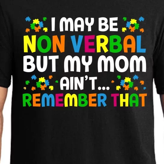 I May Be Non Verbal Nonverbal Autism Awareness Gift Pajama Set