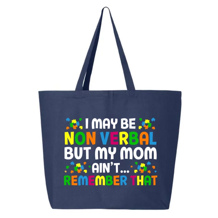 I May Be Non Verbal Nonverbal Autism Awareness Gift 25L Jumbo Tote