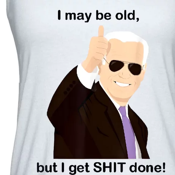 I May Be Old But I Get Shit Done Ladies Essential Flowy Tank