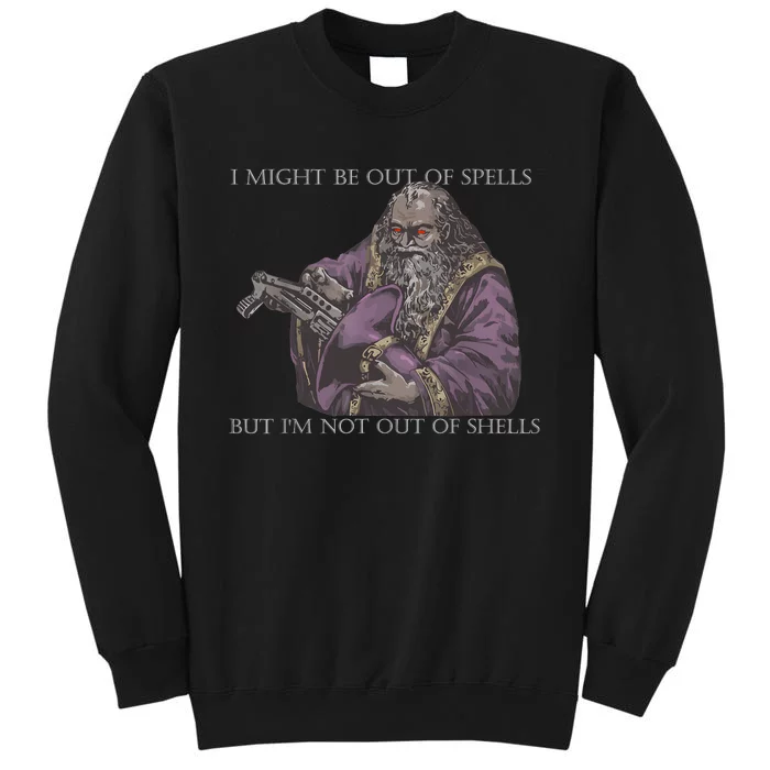 I Might Be Out Of Spells But IM Not Out Of Shells Tall Sweatshirt