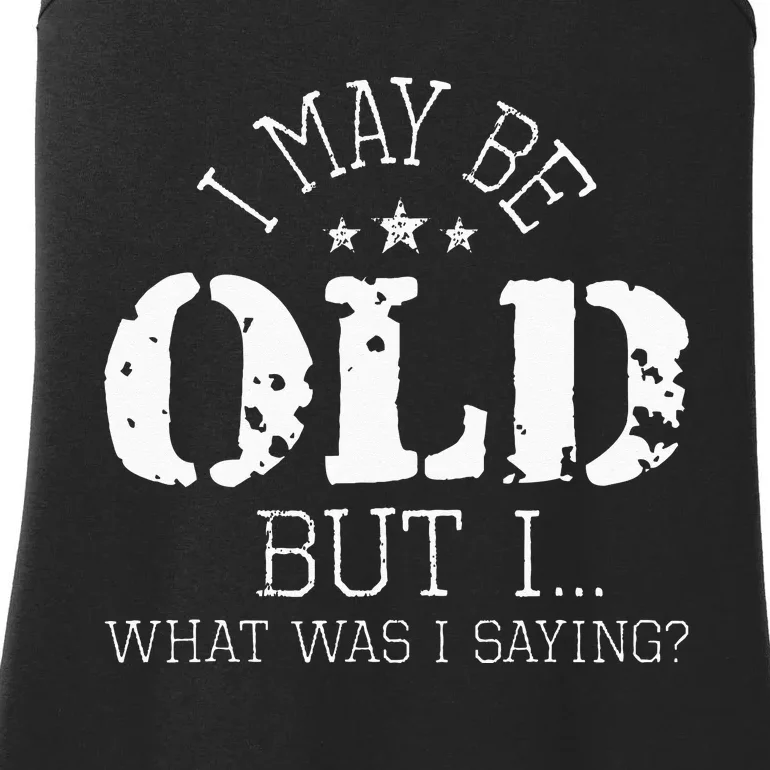 I May Be Old Old People Senior Citizen Retiree Old Age Ladies Essential Tank