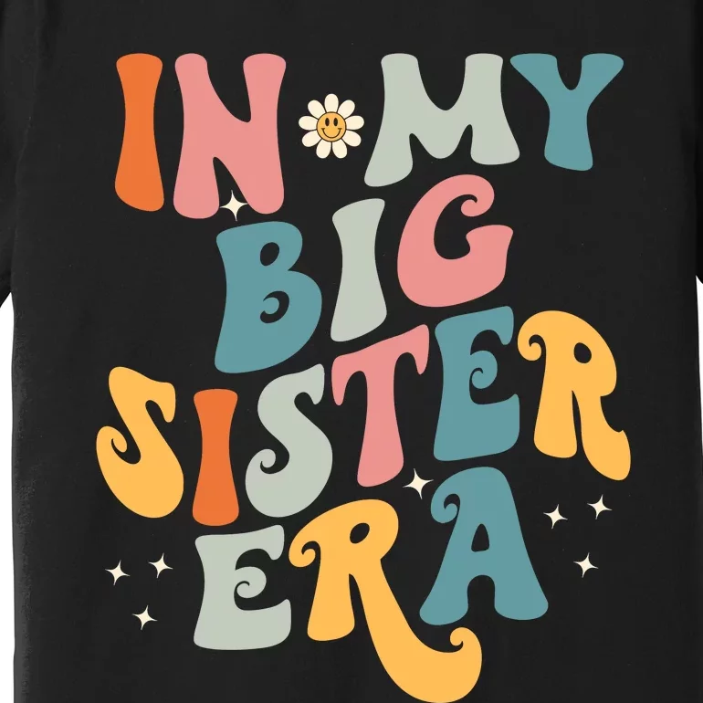 In My Big Sis Era Baby Kids Girls Big Sister Premium T-Shirt