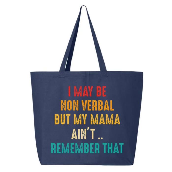 I May Be Non Verbal Nonverbal Autism Awareness 25L Jumbo Tote