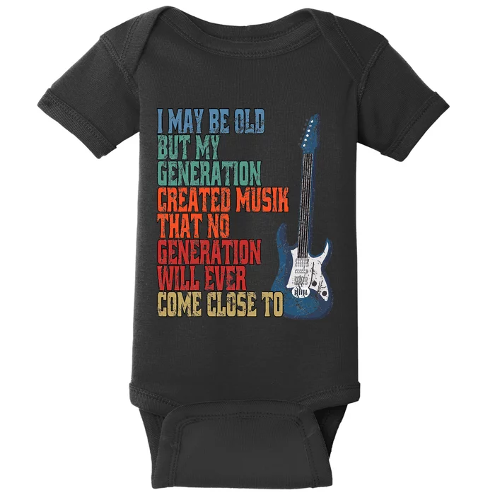 I May Be Old But My Baby Bodysuit