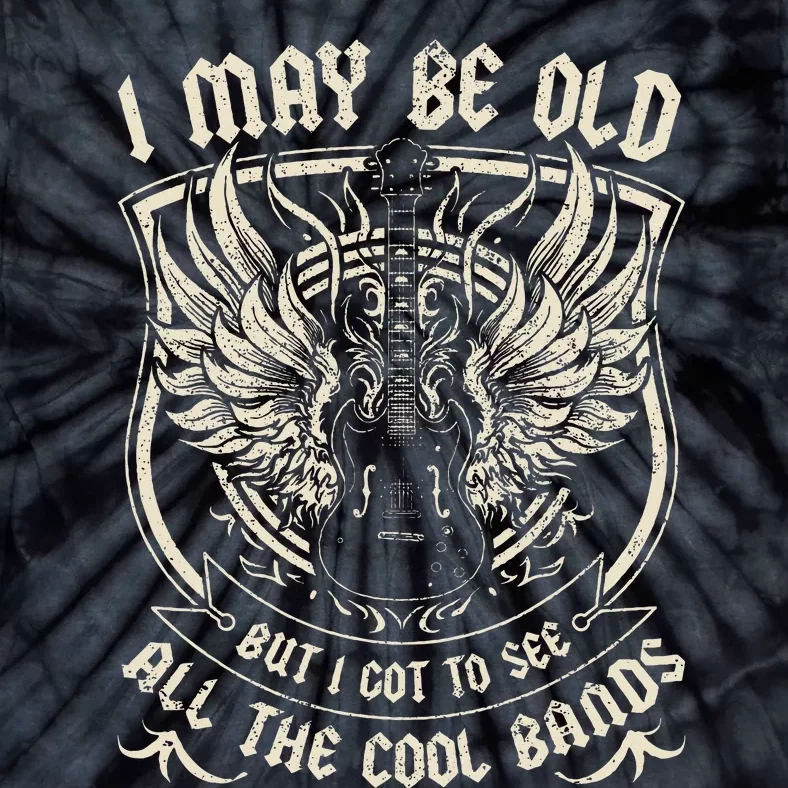 I May Be Old But I Got To See All The Cool Band Rock Concert Tie-Dye T-Shirt