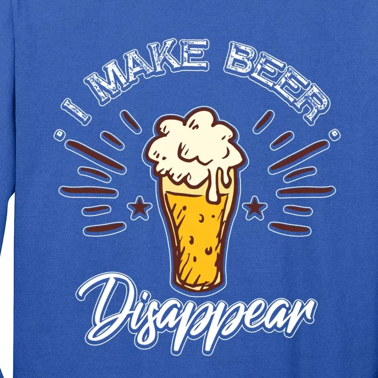 I Make Beer Disappear Funny Alcohol Liquor Gift Long Sleeve Shirt