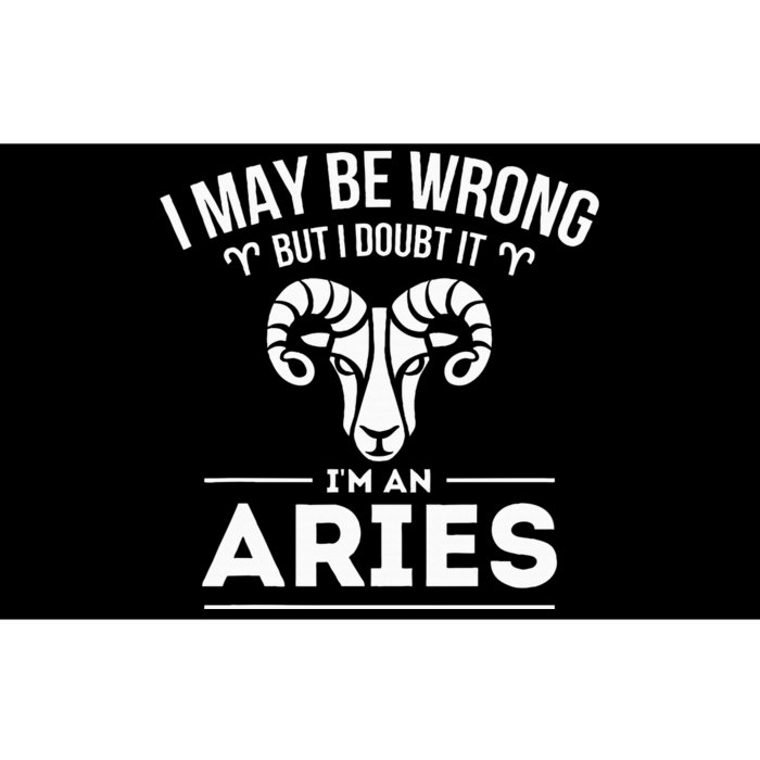 I May Be Wrong But I Doubt It Aries Zodiac Sign Horoscope Bumper Sticker