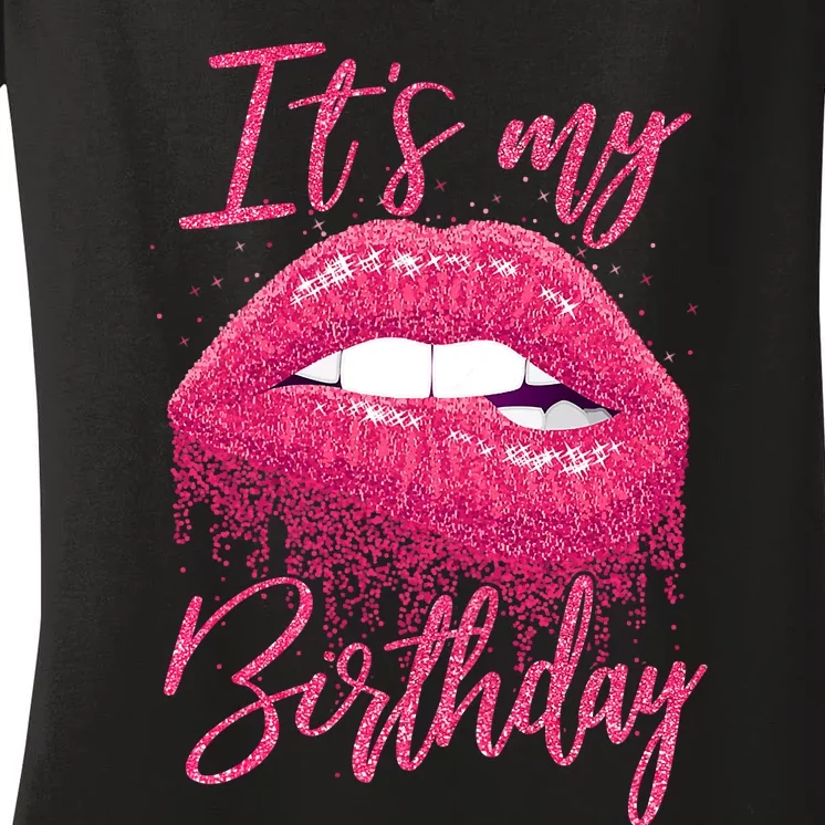 It's My Birthday For Women Gift For Mom Wife Gigi Birthday Women's V-Neck T-Shirt