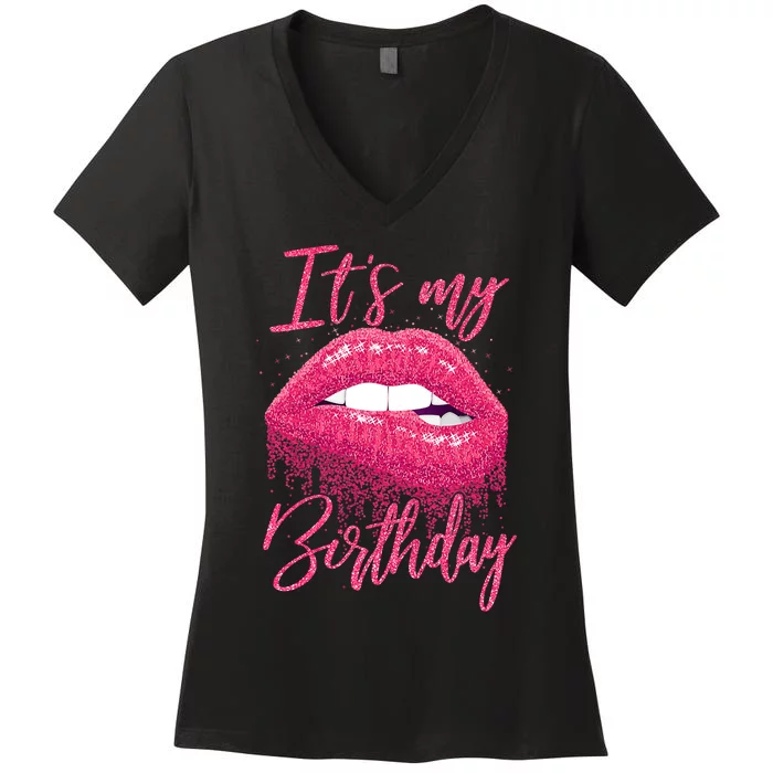 It's My Birthday For Women Gift For Mom Wife Gigi Birthday Women's V-Neck T-Shirt