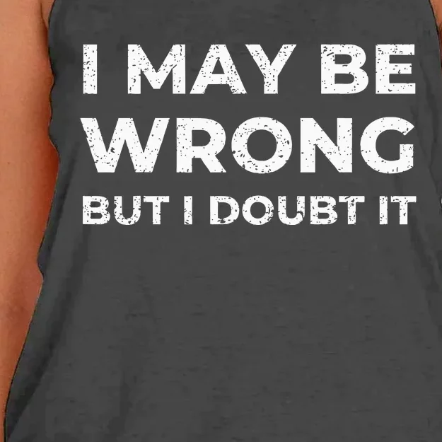 I May Be Wrong But I Doubt It Women's Knotted Racerback Tank