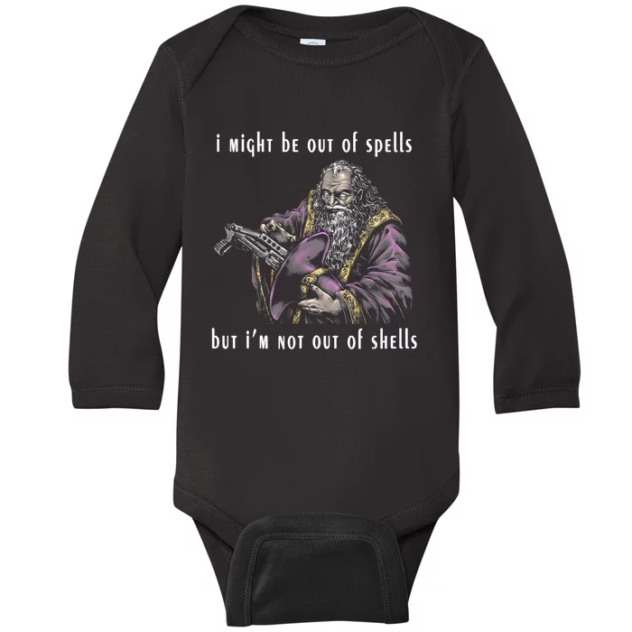 I Might Be Out Of Spells But IM Not Out Of Shells Up Baby Long Sleeve Bodysuit