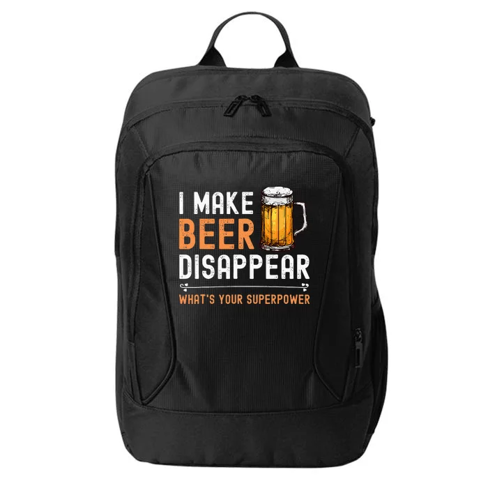 I Make Beer Disappear Whats Your Superpower Funny Drinking City Backpack