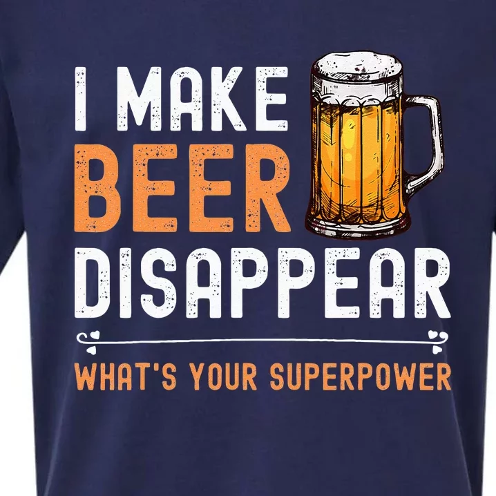 I Make Beer Disappear Whats Your Superpower Funny Drinking Sueded Cloud Jersey T-Shirt