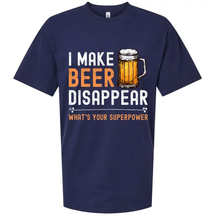 I Make Beer Disappear Whats Your Superpower Funny Drinking Sueded Cloud Jersey T-Shirt