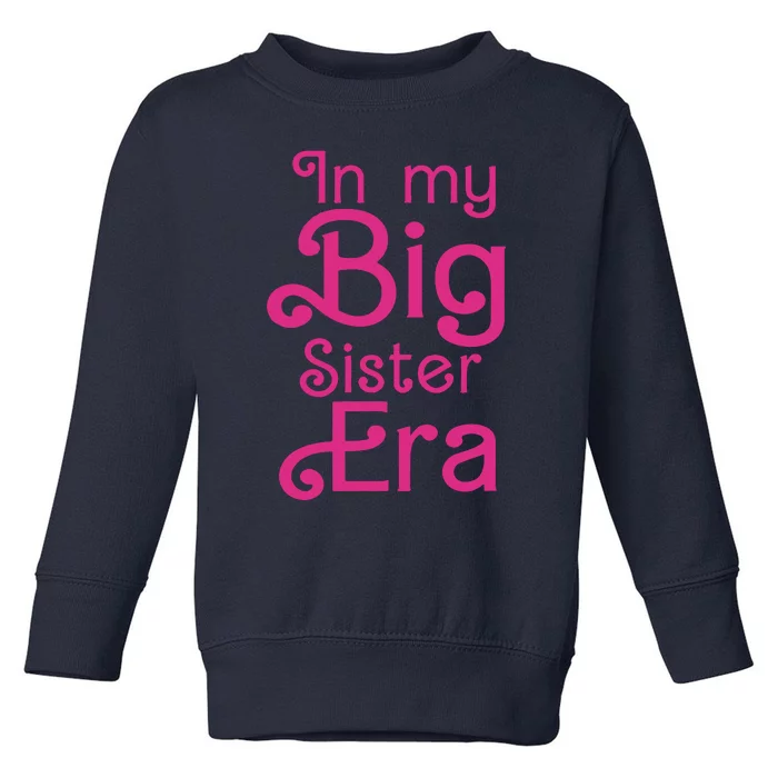 In My Big Sister Era Movie Toddler Sweatshirt